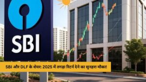 Shares of SBI and DLF 2025